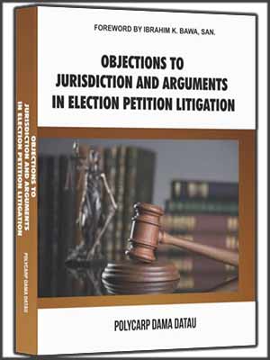Order Book On Objections To Jurisdiction And Arguments In Election Petition Litigation