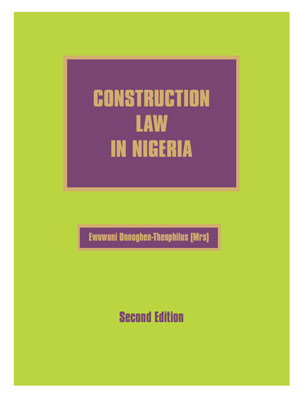 Book On “Construction Law In Nigeria” 2nd Edition [Now On Sale]
