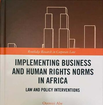 Book On ”Implementing Business And Human Rights Norms In Africa: Law And Policy Interventions” Now On Sale