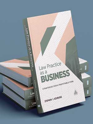 [Order Your Copy] Book On Law Practice As A Business Written To Expose The Critical Aspects Of Law Practice