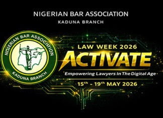 “Activate! Empowering Lawyers In The Digital Age” — NBA Kaduna Branch Announces Theme For Law Week 2026 Scheduled May 15-19